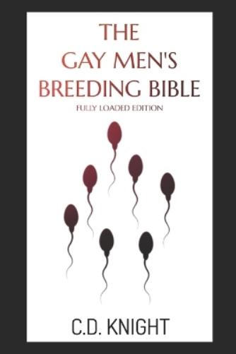 The Gay Men's Breeding Bible