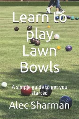 Learn to play Lawn Bowls