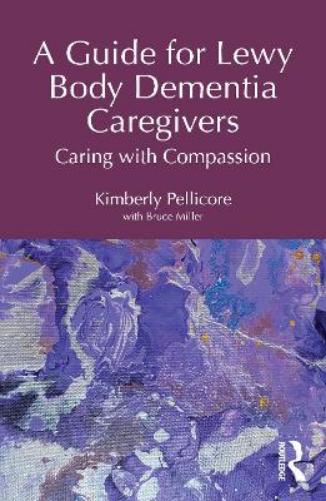 A Guide for Lewy Body Dementia Caregivers