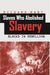Slaves Who Abolished Slavery