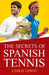 The Secrets of Spanish Tennis
