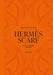 The Story of the Hermès Scarf