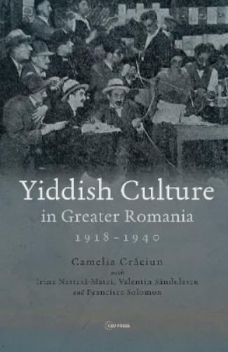 Yiddish Culture in Greater Romania (1918-1940)