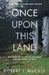 Once Upon This Land
