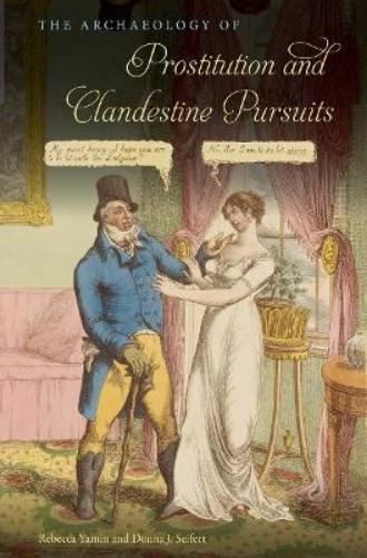 Archaeology of Prostitution and Clandestine Pursuits