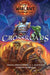World of Warcraft: Crossroads: The World of War Within Anthology
