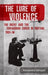 The Lure of Violence