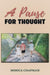 A Pause for Thought