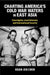 Charting America's Cold War Waters in East Asia