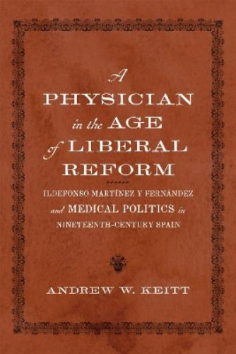 A Physician in the Age of Liberal Reform