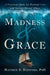 Madness and Grace