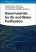 Nanomaterials for Air and Water Purification