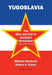 Yugoslavia: The Rise and Fall of Socialist Humanism