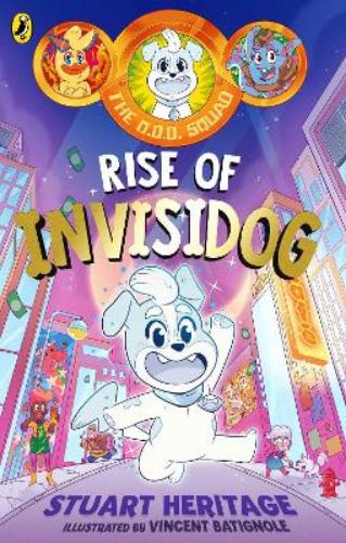The O.D.D. Squad: Rise of Invisidog (The O.D.D. Squad, 1