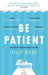 Be Patient