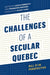 The Challenges of a Secular Quebec
