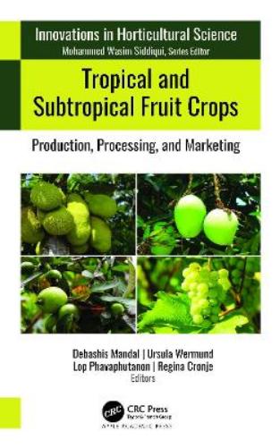 Tropical and Subtropical Fruit Crops