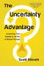 The Uncertainty Advantage