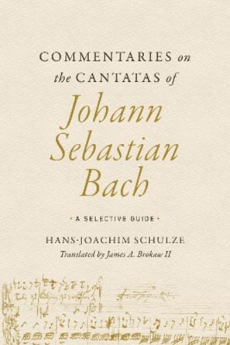 Commentaries on the Cantatas of Johann Sebastian Bach