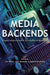 Media Backends