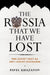 The Russia That We Have Lost