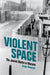 Violent Space