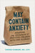 May Contain Anxiety