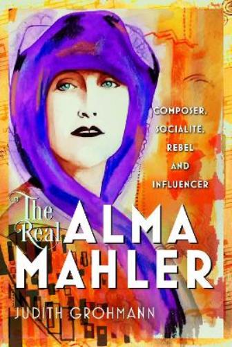 The Real Alma Mahler