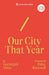 Our City That Year