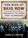 The King of Skid Row