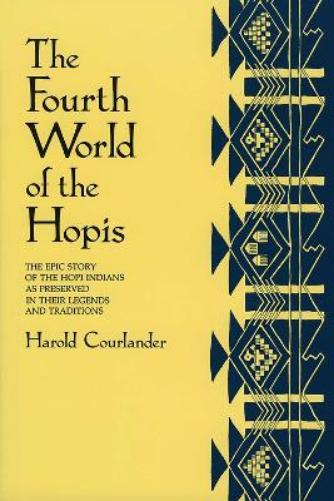 The Fourth World of the Hopis