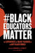 #BlackEducatorsMatter