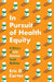In Pursuit of Health Equity
