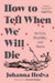 How to Tell When We Will Die