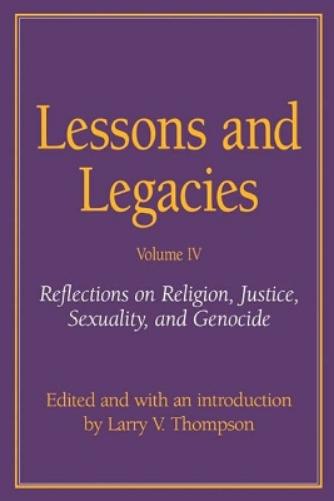 Lessons and Legacies V. 5; Reflections on Religion, Justice, Sexuality and Genocide
