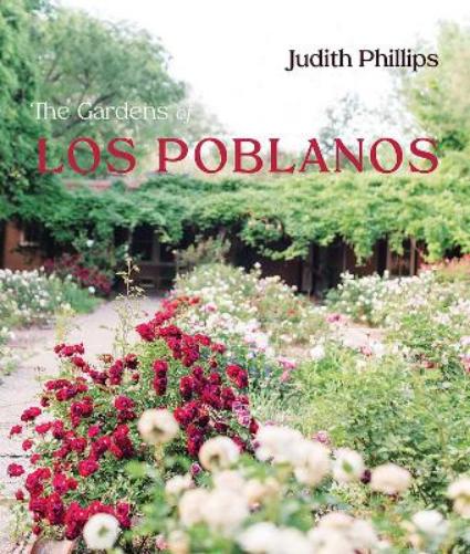The Gardens of Los Poblanos (New Century Gardens and Landscapes of the American Southwest