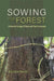 Sowing the Forest