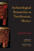 Archaeological Researches at Teotihuacan, Mexico