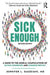 Sick Enough
