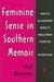 Feminine Sense in Southern Memoir
