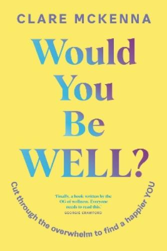 Would You Be Well?