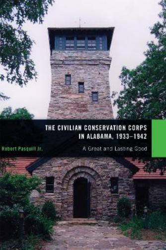 The Civilian Conservation Corps in Alabama, 19331942