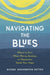 Navigating the Blues