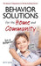 Behavior Solutions for the Home and Community