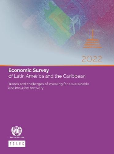 Economic Survey of Latin America and the Caribbean 2022