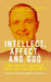 Intellect, Affect, and God: The Trinity, History, and the Life of Grace (Marquette Studies in Theology