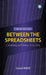 Between the Spreadsheets
