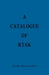 A Catalogue of Risk