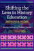 Shifting the Lens in History Education