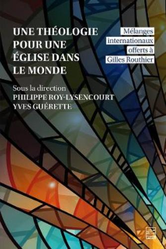 A Theology for a Church in the World / Une Théologie Pour Une Église Dans Le Monde